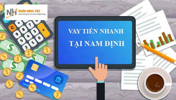Vay tiền nhanh Online tại Nam Định